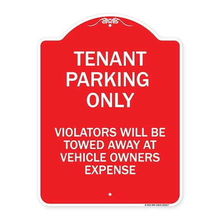 Signmission Tenant Parking Only Violators Will Be Towed Away at Car Owners Expense, Red & White, RW-1824-22827 A-DES-RW-1824-22827